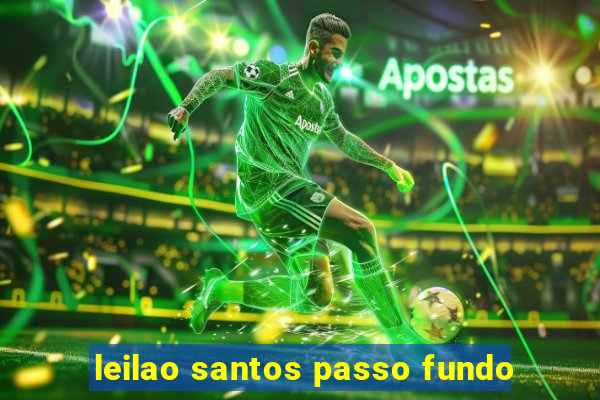 leilao santos passo fundo